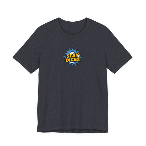 Stay Diced Logo Tee! 100% Cotton